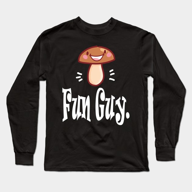 Fun Guy Long Sleeve T-Shirt by Work Memes